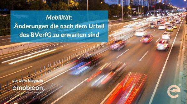 Mobilität: Änderungen die nach dem Urteil des BVerfG zu erwarten sind